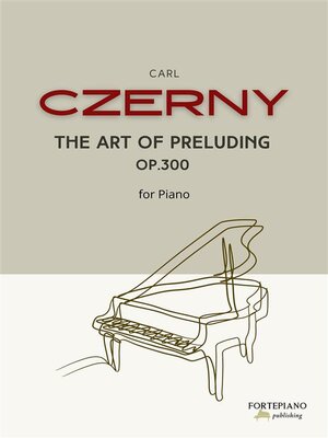 cover image of Czerny--The Art of Preluding for piano